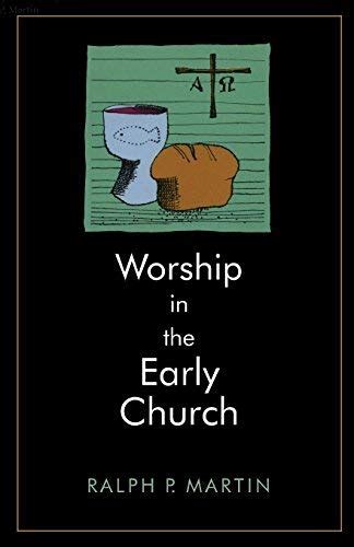 Worship In The Early Church Ebook Martin Ralph P Books