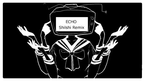 Remix Echo Shilshi Remix Edm Youtube