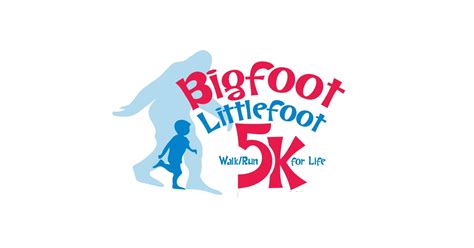 Bigfoot Littlefoot 5k Run And 1 Mile Walk For Life