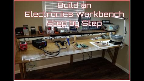 17 Build An Electronics Workbench Step By Step Youtube