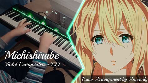 Michishirube Violet Evergarden Ed Piano Arrangement Sheets Youtube