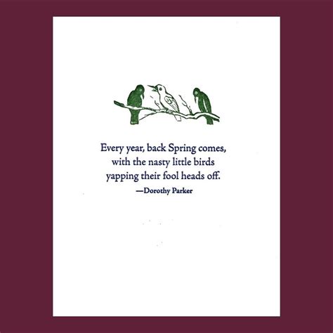 Every Year Back Spring Comes Dorothy Parker Quote Etsy