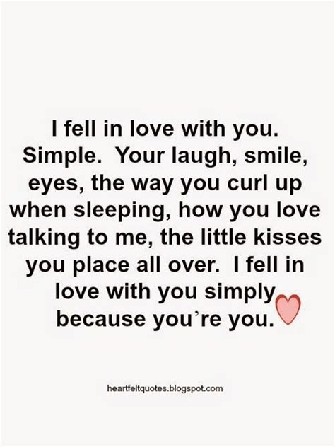 I Fell In Love With You Simply Because Youre You ♥ Love Quotes ♥