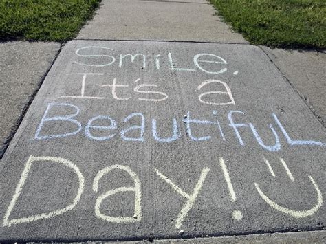 Smile Its A Beautiful Day Sidewalk Art Sidewalk Chalk Chalk Fun