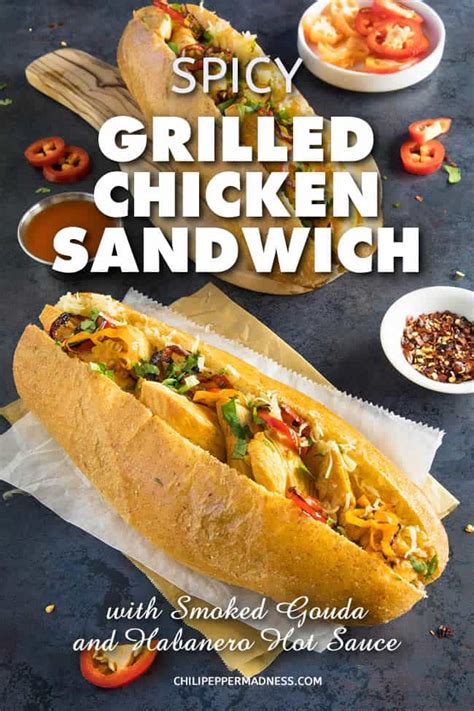 How to make spicy grilled chicken. Spicy Grilled Chicken Sandwich with Smoked Gouda and ...