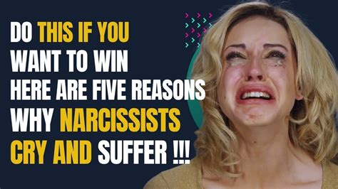 Do This If You Want To Win Here Are Five Reasons Why Narcissists Cry