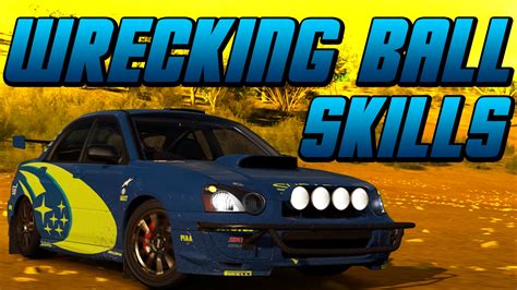 HOW TO GET WRECKING BALL SKILLS EASY AND QUICK ON FORZA HORIZON 3
