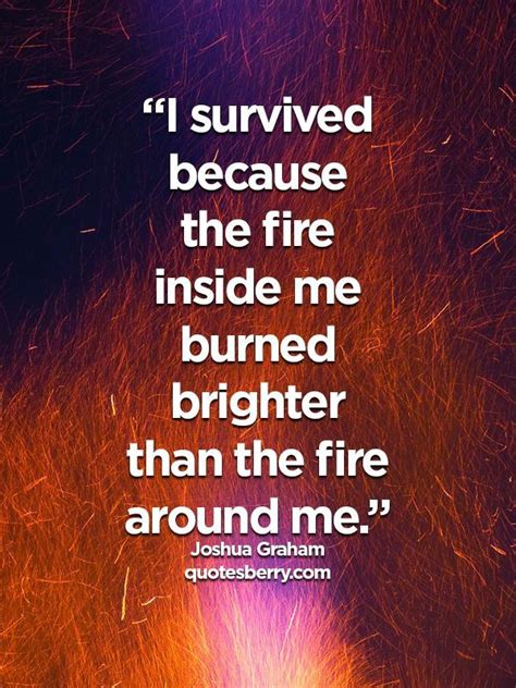 #homelessness #carrepossession #careerstruggles #deaths #familyissues #failedrelationships #financialwoes share & tag someone that needs to be encouraged. I survived because the fire inside me burned brighter than the fire around me. | Firefighter ...