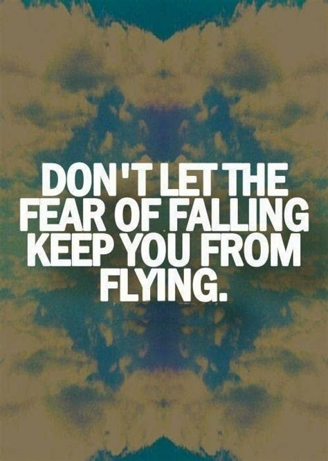 Dont Let The Fear Of Falling Keep You From Flying ~ God Is Heart