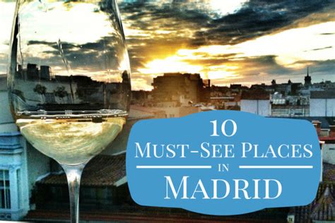 10 Must See Places In Madrid Devour Madrid