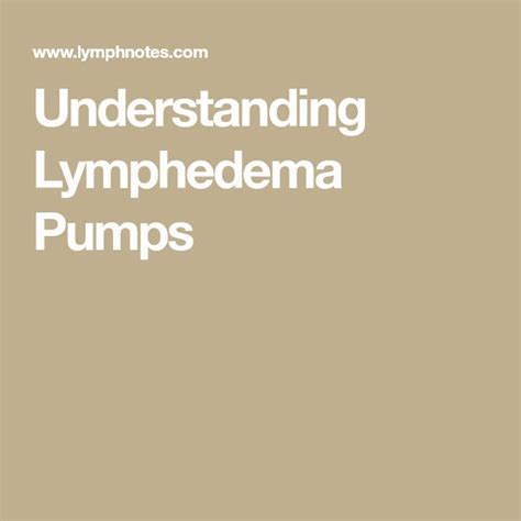 Understanding Lymphedema Pumps Lymphedema Understanding Health