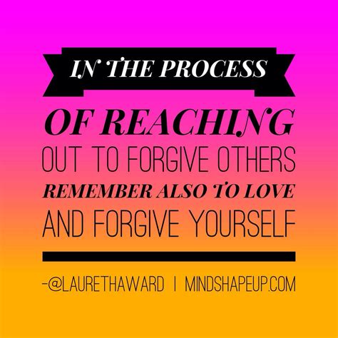 As You Forgive Others Also Remember To Love And Forgive Yourself