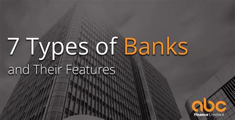 7 Types Of Banks And Their Features Abc Finance Ltd