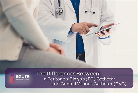 The Differences Between A Peritoneal Dialysis Pd Catheter And Central