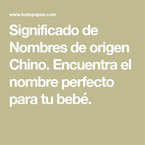 Significado De Nombres De Origen Chino Encuentra El Nombre Perfecto Para Tu Beb Nombres