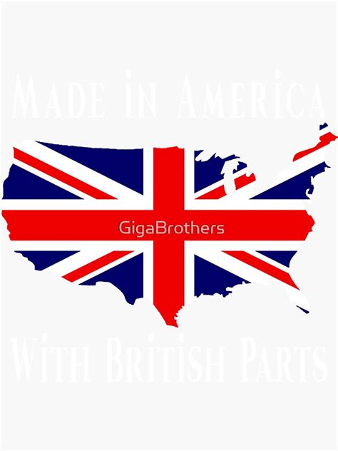 Made In America With British Parts Sticker For Sale By Gigabrothers