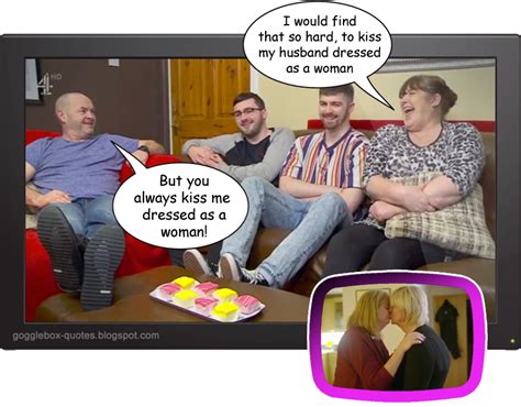 Gogglebox Quotes Series Episode The Malones On The Making Of