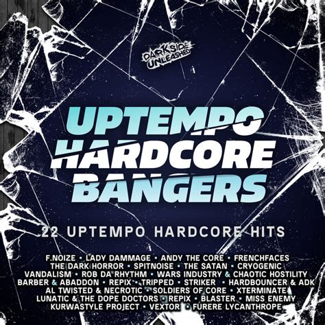 Uptempo Hardcore Bangers Compilation By Various Artists Spotify