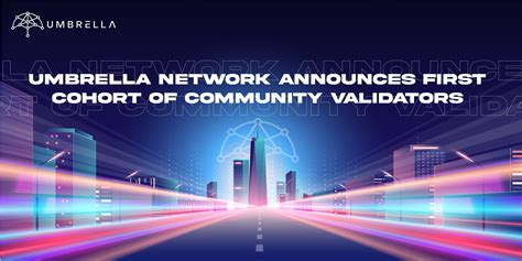 Umbrella Network On Twitter 🔥 Umb Announces 1st Cohort Of Community Validators For Our