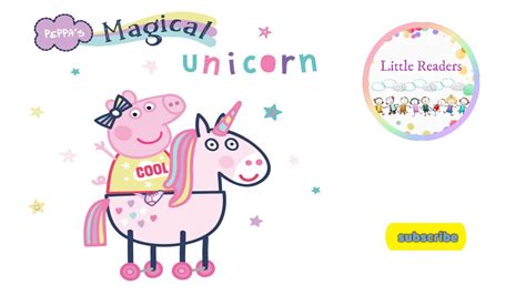 Kids Book Read Aloud Peppa Pig Magical Unicorn Ll Peppa Pig Book Ll