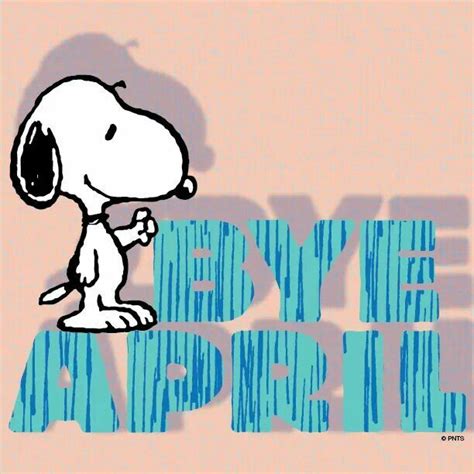 Bye April Snoopy Love Snoopy Pictures Snoopy