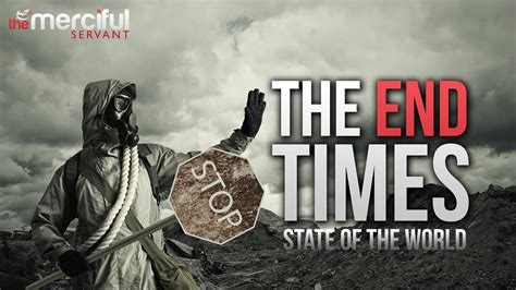 The End Times State Of The World Bible Prophecy End Times News