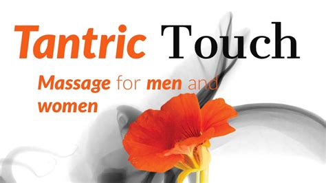 tantric touch massage for men women and couples go to to learn
