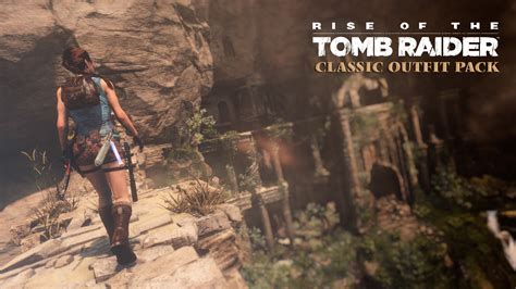 Mod Classic Pack For Rise Of The Tomb Raider Croft Generation