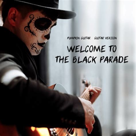 Stream Welcome To The Black Parade Guitar Version By Pumpkin Guitar