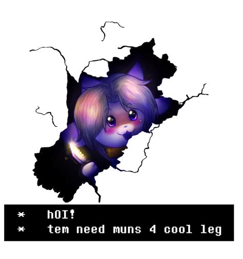 Temmie Pay 4 Cool Leg By Miragecomet On Deviantart