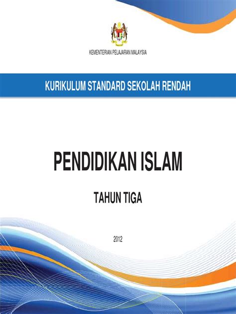 The assessments tasks they design are linked to syllabus. DSKP Pendidikan Islam Tahun 3