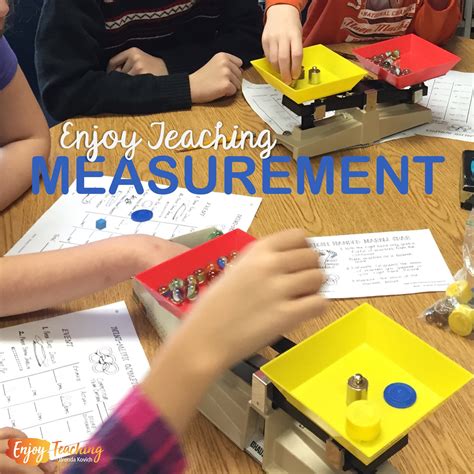 Teaching Measurement With Hands On Activities For Kids Enjoy Teaching