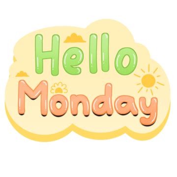 Monday Hello Monday Hello Monday Icon Day Lettering Hello Holiday