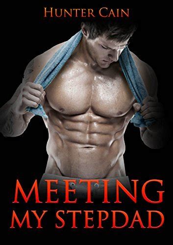 Meeting My Stepdad Stepdad Trilogy By Hunter Cain Goodreads