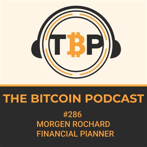 Most financial advisors, like much of the population, have at least heard of bitcoin, but many have not taken the time to research it on their. The Bitcoin Podcast #286- Morgen Rochard Financial Advisor - The Bitcoin Podcast Network ...