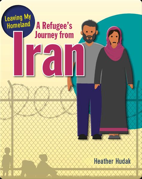 A Refugees Journey From Iran Book By Heather C Hudak Epic