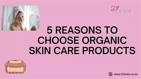 Ppt Five Reasons To Choose Organic Skin Care Products Powerpoint