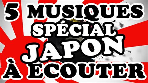 5 Musiques à Redécouvrir SpÉcial Japon Youtube