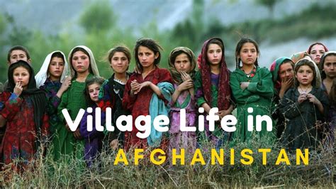 Village Life In Afghanistan Youtube
