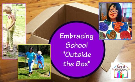Embracing Schooling Outside The Box Sped Homeschool