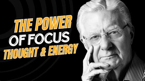 Bob Proctor The Power Of Focus Thought And Energy Motivational