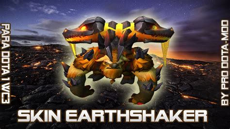 Skin Earthshaker Para Dota 1 Wc3 Youtube