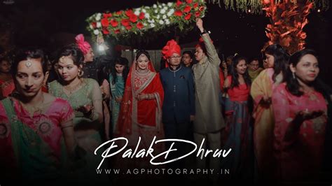 Palak And Dhruv Wedding Trailer Ag Photography 2019 Youtube