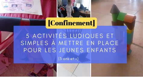 Confinement 5 Activités Ludiques Et Simples à Mettre En Place Pour