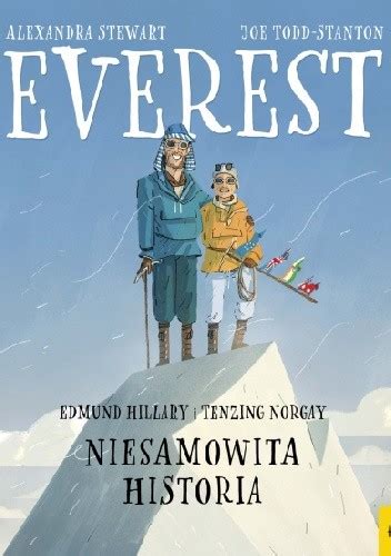 Everest Edmund Hillary I Tenzing Norgay Niesamowita Historia