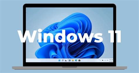 Windows 11 Download Free And Everything You Want To Know About
