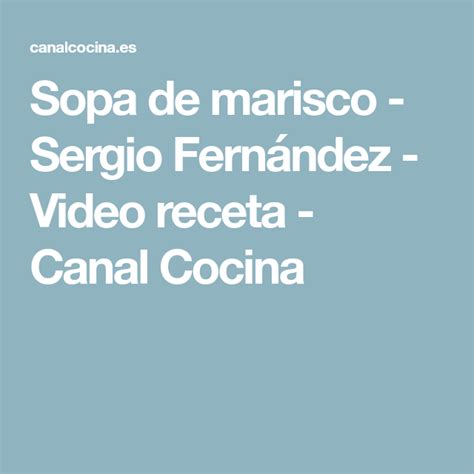 Será directivo en la fundación. Sopa de marisco - Sergio Fernández - Video receta - Canal ...