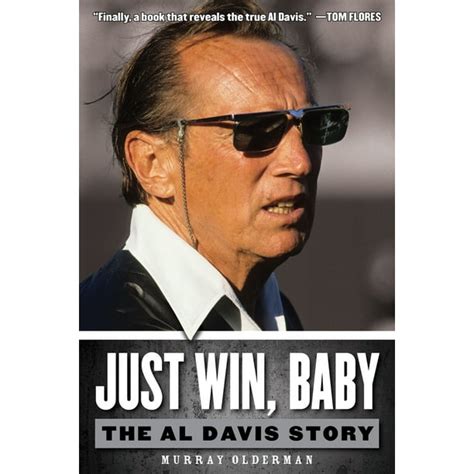 Just Win Baby The Al Davis Story Hardcover