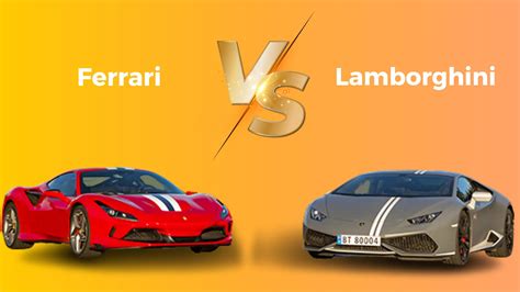 Ferrari Vs Lamborghini Which Is Better
