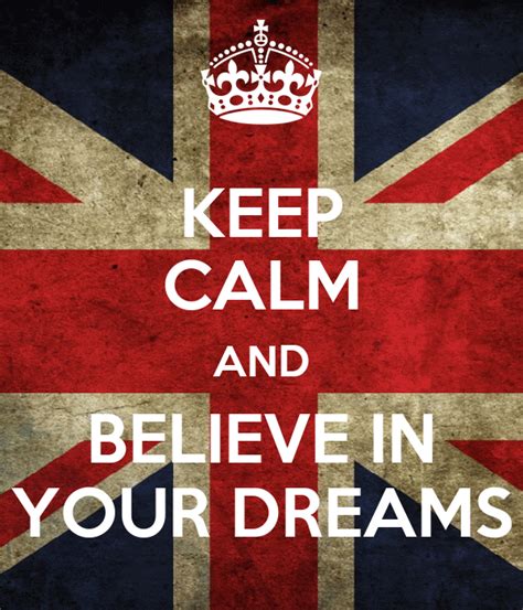 Keep Calm And Believe In Your Dreams Poster Paula Keep Calm O Matic